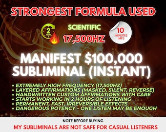 May include: Image with text: "STRONGEST FORMULA USED" and "MANIFEST $100,000 SUBLIMINAL (INSTANT)". Features include "EXTREMELY HIGH FREQUENCY (17,500HZ)" and "STARTS WORKING IN 2 HOURS OF LISTENING". The text warns, "MY SUBLIMINALS ARE NOT SAFE FOR CASUAL LISTENERS."