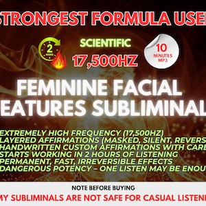 May include: An advertisement with the text "STRONGEST FORMULA USED" and "FEMININE FACIAL FEATURES SUBLIMINAL". The image includes the text "SCIENTIFIC 17,500HZ" and a list of features, including "EXTREMELY HIGH FREQUENCY".