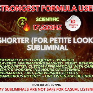Puede incluir: Gráfico digital con texto que promociona un producto subliminal. El texto incluye "STRONGEST FORMULA USED", "SCIENTIFIC 17.500HZ" y "SHORTER (FOR PETITE LOOK) SUBLIMINAL". Se enumeran detalles adicionales a continuación, con una advertencia en la parte inferior.