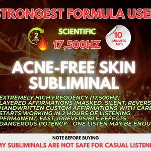 May include: An advertisement for an acne-free skin subliminal audio program. The image features text that reads "Strongest Formula Used" and "Acne-Free Skin Subliminal." Additional text highlights features like high frequency, layered affirmations, and fast results.