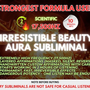 May include: A digital graphic with the text "STRONGEST FORMULA USED" and "IRRESISTIBLE BEAUTY AURA SUBLIMINAL". The image includes the text "SCIENTIFIC 17,500HZ" and a note that the subliminals are not safe for casual listeners.