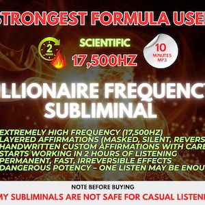 Op de afbeelding: Een digitale afbeelding met de tekst "STRONGEST FORMULA USED" en "BILLIONAIRE FREQUENCY SUBLIMINAL". Het bevat details over frequentie, affirmaties en luistertijd. De tekst "MY SUBLIMINALS ARE NOT SAFE FOR CASUAL LISTENERS" is ook aanwezig.