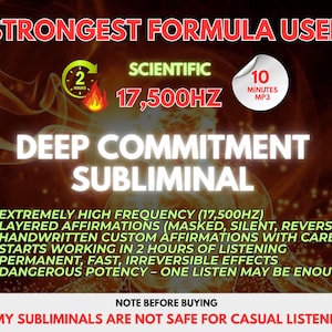 May include: An advertisement for a subliminal audio program. The image features text that reads "STRONGEST FORMULA USED" and "DEEP COMMITMENT SUBLIMINAL." Additional text highlights features like high frequency, layered affirmations, and fast effects.