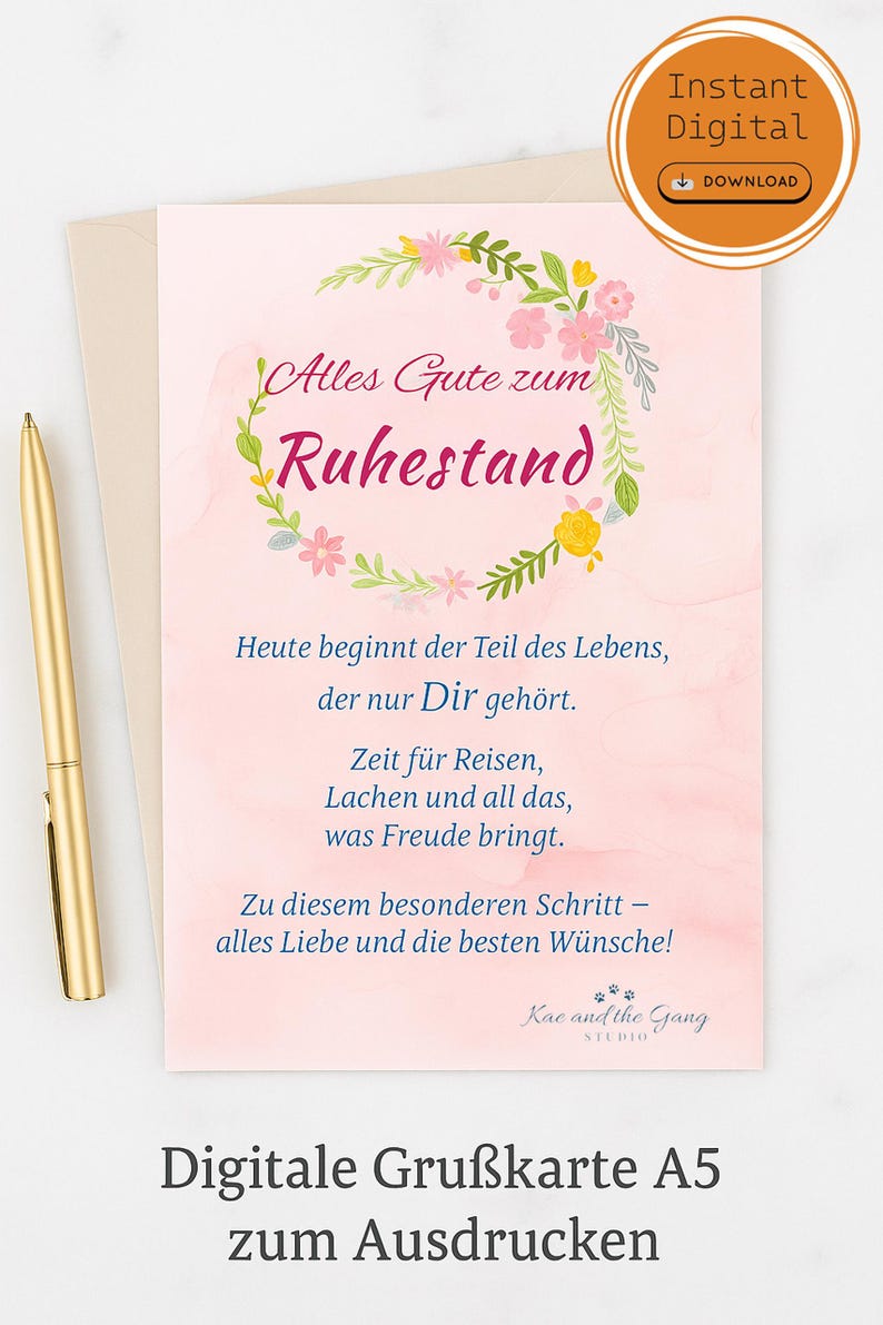 May include: A digital retirement greeting card with a floral wreath design and the words "Alles Gute zum Ruhestand". The card is pink with gold accents and includes the text "Instant Digital Download". A gold pen is on the left.