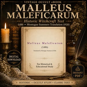 Peut inclure: Un téléchargement numérique du texte historique sur la sorcellerie Malleus Maleficarum 1486, traduction de Montague Summers 1928. La couverture affiche le titre, la date et le texte For Historical & Educational Study, avec des bordures.