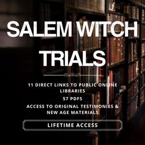 Puede incluir: Imagen con texto: "SALEM WITCH TRIALS." Incluye 11 enlaces directos a bibliotecas públicas en línea, 57 archivos PDF, acceso a testimonios originales y materiales de la nueva era, y acceso de por vida. El fondo muestra estanterías borrosas.