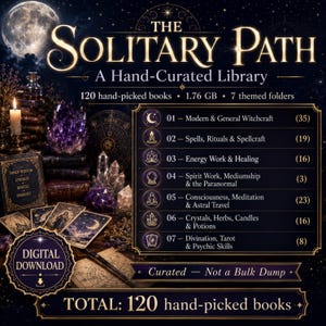 May include: A digital download titled The Solitary Path: A Hand-Curated Library, featuring 120 books in 1.76 GB across 7 themed folders. The graphic displays a list of categories including witchcraft, spells, energy work, and tarot, with a moonlit background.