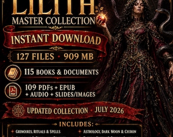 May include: A digital product listing titled LILITH MASTER COLLECTION featuring a dark-themed illustration of a woman with wings and a snake. Text includes 127 FILES, 909 MB, 115 BOOKS & DOCUMENTS, 109 PDFs + EPUB + AUDIO + SLIDES/IMAGES, and UPDATED COLLECTION JULY 2026.
