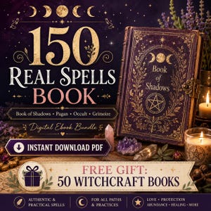 Peut inclure: Image d'un livre intitulé "150 Real Spells Book" avec le texte "Book of Shadows" et "Digital Ebook Bundle". L'image comprend également une bannière indiquant "Free Gift: 50 Witchcraft Books". Le livre est violet avec des accents dorés.