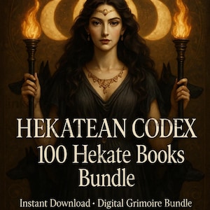 Hekatean Codex: 100 Ancient Witchcraft & Magick Texts (Digital Bundle)