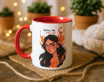 Sorry I'm A Fire Sign Ceramic Accent Mug 11oz, 15oz, Zodiac Astrology Gift