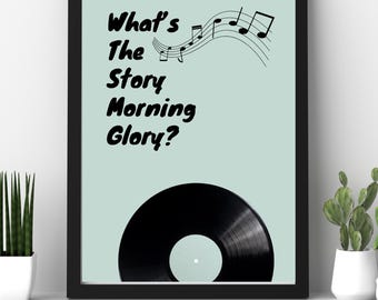 Oasis themed print - what’s the story morning glory?