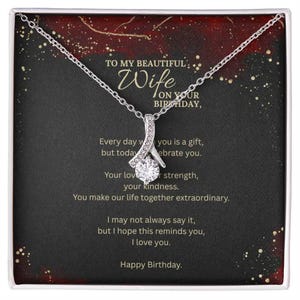 Birthday Gift for Wife – Alluring Beauty Necklace with Message Card – Romantic Jewelry for Her Special Day