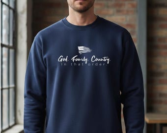 God Family Country Shirt, Patriotic Men T-Shirt, Christian Sweatshirt, American Flag Crewneck, Religious Gift for Him, Unisex Faith Pullover