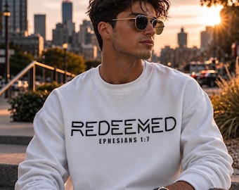 Redeemed Ephesians 1:7 Christian Sweatshirt Bible Verse Faith Crewneck Gift for Men Women Religious Apparel
