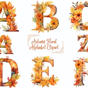 Könnte beinhalten: Aquarell-Alphabetbuchstaben A, B, C, D, E, F und Z, verziert mit Herbstblättern, Sonnenblumen und Kürbissen. Der Text "Autumn Floral Alphabet Clipart" ist ebenfalls vorhanden. Die Buchstaben sind in Orange-, Gelb- und Brauntönen gehalten.