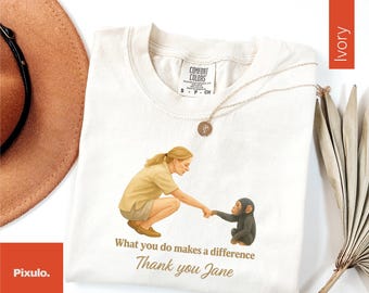 Comfort Colors® Jane Goodall Shirt, Remember Jane Goddall T-Shirt, Thank You Jane What You Do Makes a Difference Rip Jane Goodall Sweatshirt