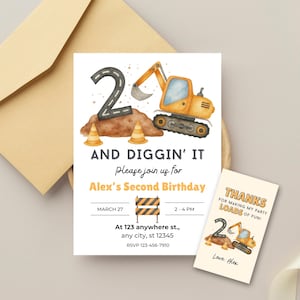 May include: A birthday invitation with a construction theme. The invitation features a large number 2, an excavator, and the text "AND DIGGIN' IT". Includes details for Alex's second birthday, date, time, and RSVP information. A thank you card is also included.