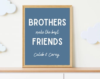 Brothers Make the Best Friends Zeichen, Jungenzimmer Wandkunst, bearbeitbarer Namensdruck, Geschwister-Kinderzimmerdekor, druckbare Kinderwandkunst
