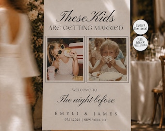 These Kids are Getting Married The Night Before Sign, Rehearsal Dinner Welcome Sign with Photos, Engagement Sign Template, Digital Download