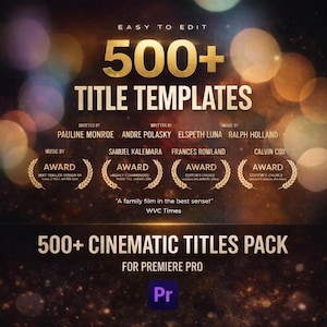 Peut inclure: Graphique promotionnel pour un pack de 500+ modèles de titres pour Premiere Pro. La conception présente du texte doré sur un fond sombre avec des effets bokeh. Comprend du texte tel que "Easy to Edit" et des badges "Award".