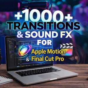 May include: A laptop displaying video editing software sits on a wooden desk, with a notepad, pen, and coffee cup nearby. The image promotes +1000 transitions and sound effects for Apple Motion and Final Cut Pro.