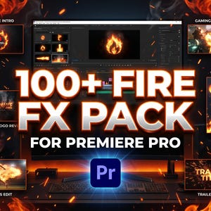 May include: A promotional image for a fire effects pack for Premiere Pro. The image features the text "100+ FIRE FX PACK FOR PREMIERE PRO" in large, bold letters. Several video examples are displayed, including a YouTube intro, cinematic logo reveal, and sports edit.