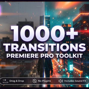 May include: A digital graphic promoting a Premiere Pro toolkit with over 1000 transitions. The image features a cityscape background with the text "1000+ TRANSITIONS PREMIERE PRO TOOLKIT". Includes "Drag & Drop", "No Plugins", and "Includes Sound FX".