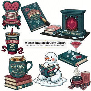 May include: A collection of winter-themed clipart featuring books, a snowman, a fireplace, and beverages. The illustrations include text such as "Winter Wonderland? More Like Winter One-Night-Stand" and "Fueled by Caffeine and Spicy Books."