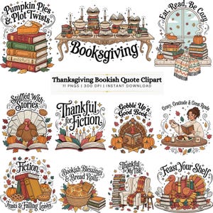 May include: Thanksgiving-themed clipart featuring books, pumpkins, and fall leaves. The image includes phrases like "Booksgiving," "Thankful for Fiction," and "Feast Your Shelf." The illustrations have a vintage, hand-drawn style, perfect for book lovers.