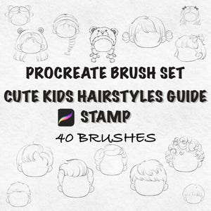 Puede incluir: Una guía de arte digital para Procreate, con una variedad de peinados infantiles lindos. La imagen incluye dibujos lineales de diferentes peinados, junto con el texto "Procreate Brush Set", "Cute Kids Hairstyles Guide", "Stamp" y "40 Brushes".
