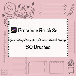 May include: A pink digital art graphic featuring the text "Procreate Brush Set" and "Journaling Elements n Planner Notes | Stamp 80 Brushes." The image includes decorative elements such as hearts, leaves, and a cat illustration.