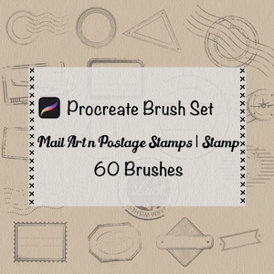 May include: A Procreate brush set for digital art, featuring mail art and postage stamp designs. The image displays various stamp illustrations and the text "Procreate Brush Set", "Mail Art n Postage Stamps | Stamp", and "60 Brushes" on a beige backdrop.