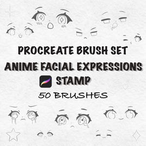 Può includere: Uno sfondo bianco presenta un set di pennelli Procreate per espressioni facciali anime. Il testo recita "Procreate Brush Set Anime Facial Expressions Stamp 50 Brushes". Sono esposti vari disegni di occhi anime.