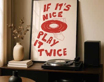 If It's Nice Play It Twice Poster: Red Vinyl Style Art (Digital Download