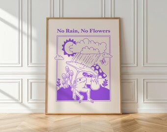 May include: A framed art print with a whimsical illustration in purple on a cream background. The artwork features a frog sheltering under a mushroom from the rain, with the text "No Rain, No Flowers" at the top.