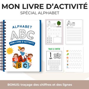 May include: A spiral-bound activity book titled "MON LIVRE D'ACTIVITÉ SPÉCIAL ALPHABET" with 87 pages. The cover features the letters ABC, children, and a sun. Additional pages show alphabet and number tracing exercises.