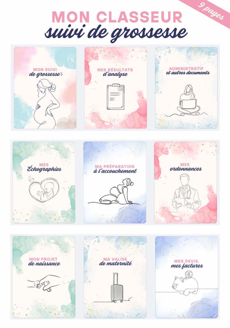 May include: A nine-page pregnancy tracker binder set featuring watercolor backgrounds in pastel pink, blue, and green. Each page includes line art illustrations and French text labels for organizing medical documents, ultrasound scans, and birth plans.