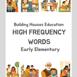 Puede incluir: Un póster educativo blanco con el texto "Building Houses Education HIGH FREQUENCY WORDS Early Elementary". El póster incluye ilustraciones de personas leyendo libros. El nombre del autor y la información de copyright están en la parte inferior.