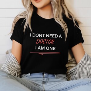 I am a Doctor Unisex Softstyle T-Shirt, Medical Student Gift, Resident Attending Doctor Tee, Medical School Graduation Shirt, Physician