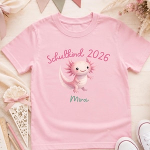 Einschulung T-Shirt personalisiert, 2026, Axolotl, Schulkind, Erster Schultag, Einschulung Geschenk, Schulanfang, Schulstart, Zuckertüte