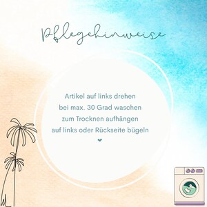 May include: A watercolor-style graphic with text in German, including care instructions for clothing. The text is in a white circle, with a palm tree illustration on the left and a washing machine icon on the right. The background is a gradient of blue and beige.