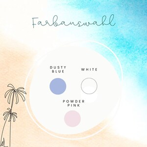 May include: A watercolor-style graphic with the text "Farbauswahl" and color options: Dusty Blue, White, and Powder Pink. The background features a gradient of blue and beige, with a palm tree illustration.
