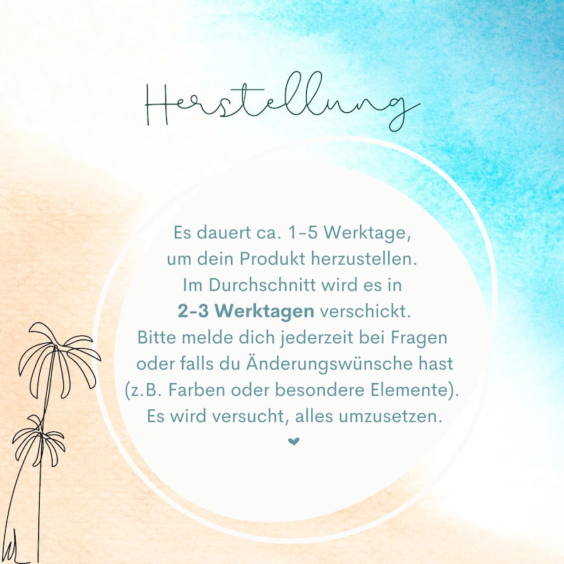 May include: A digital graphic with a watercolor background of blue and tan hues. The text "Herstellung" is at the top. Text within a white circle states the production time is 1-5 business days, and shipping is 2-3 business days.