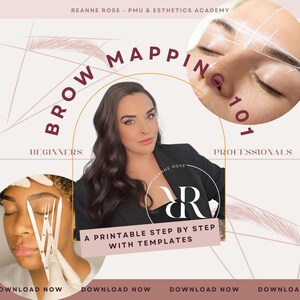 May include: Promotional image for Reanne Rose PMU & Esthetics Academy. The image features a woman in a black blazer, with text that reads "Brow Mapping 101" and "A Printable Step by Step with Templates". The image also includes the words "Beginners" and "Professionals".