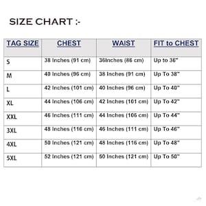 May include: A size chart with the text "SIZE CHART :-". The chart lists tag sizes S to 5XL, with corresponding chest measurements from 38 inches (91 cm) to 52 inches (121 cm), waist measurements, and fit-to-chest sizes.
