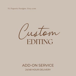 ADD ON - Made to order, Edit My Template, Edit For Me, Custom Invitation, Editing Services | You Purchase, We Edit, You Print