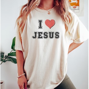 I Love Jesus T-shirt Comfort Colors®, Christian Faith Shirt, Christian Apparel, Religious Mom Tee, Christian Gift Idea, I love Jesus T-shirt