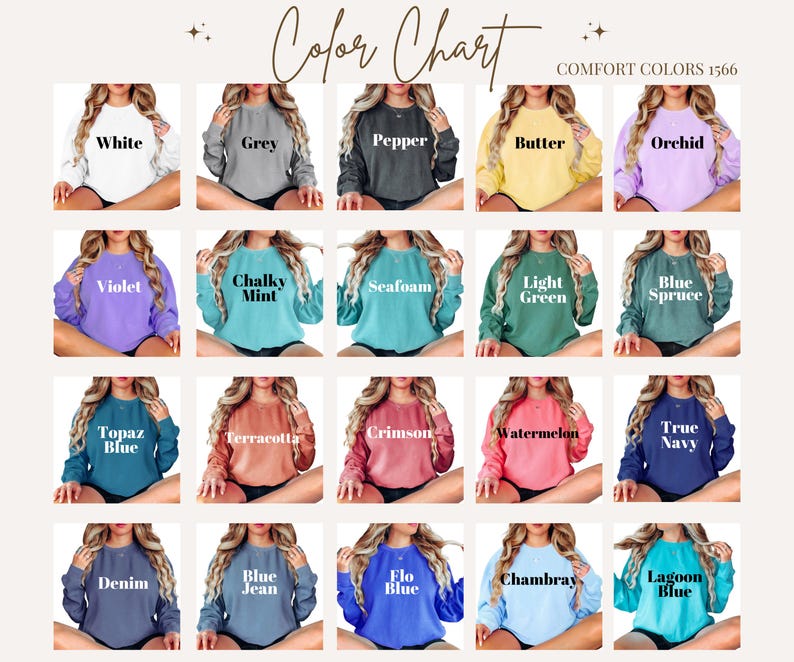 May include: A color chart for Comfort Colors 1566 sweatshirts displaying twenty different color options including white, grey, pepper, butter, orchid, violet, chalky mint, seafoam, light green, blue spruce, topaz blue, terracotta, crimson, watermelon, true navy, denim, blue jean, flo blue, chambray, and lagoon blue.