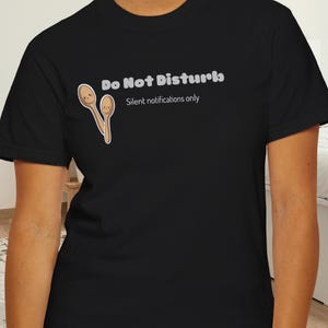 Silent Notifications Only Tee Do Not Disturb Neurospicy Mental Health Comfort Colors